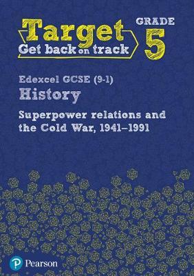 Target Grade 5 Edexcel GCSE (9-1) History Superpower Relatio