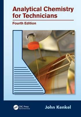 Analytical Chemistry for Technicians, Fourth Edition