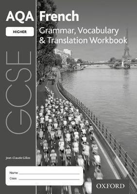 AQA GCSE French: Higher: Grammar, Vocabulary & Translation W