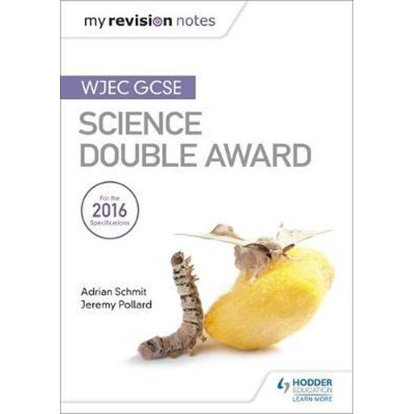My Revision Notes: WJEC GCSE Science Double Award