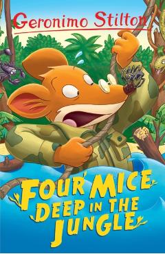 Coperta cărții 'Four Mice Deep in the Jungle (Geronimo Stilton)'