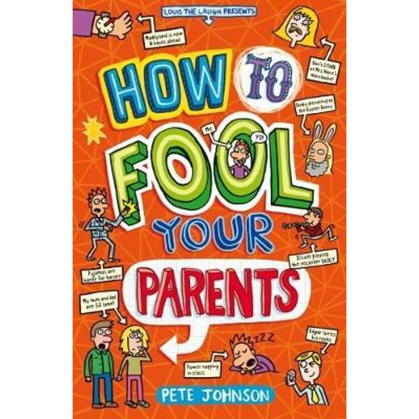 How to Fool Your Parents
