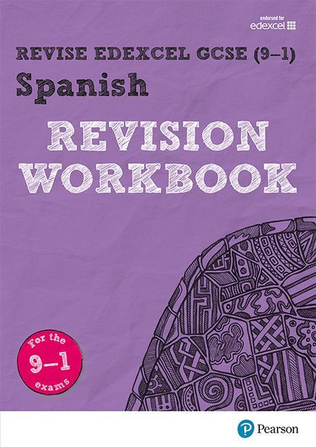 Revise Edexcel GCSE (9-1) Spanish Revision Workbook