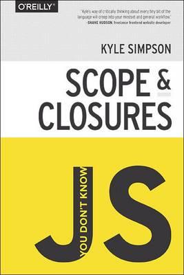 You Don't Know JS : Scope and Closures