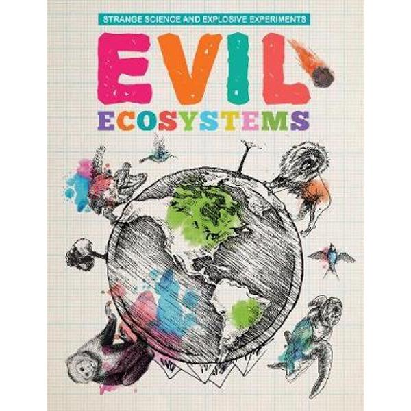 Evil Ecosystems