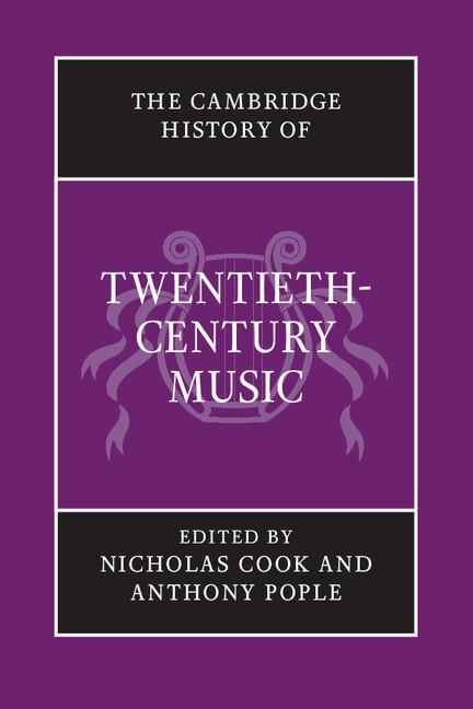 Cambridge History of Twentieth-Century Music