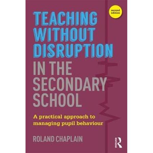 Teaching without Disruption in the Secondary School