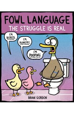 Fowl Language: The Struggle Is Real
