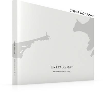 Last Guardian: An Extraordinary Story