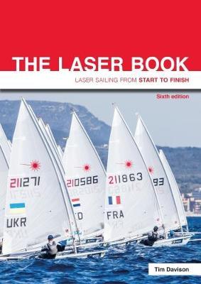 Laser Book - Laser Sailing from Start to Finish 6th edition