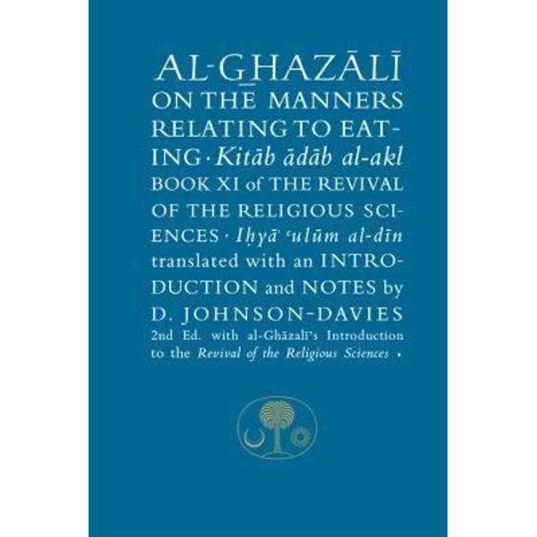 Al-Ghazali on the Manners Related to Eating