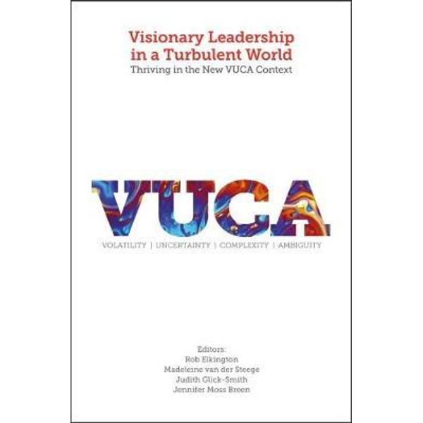 Visionary Leadership in a Turbulent World