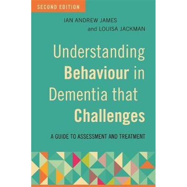 Understanding Behaviour in Dementia that Challenges, Second