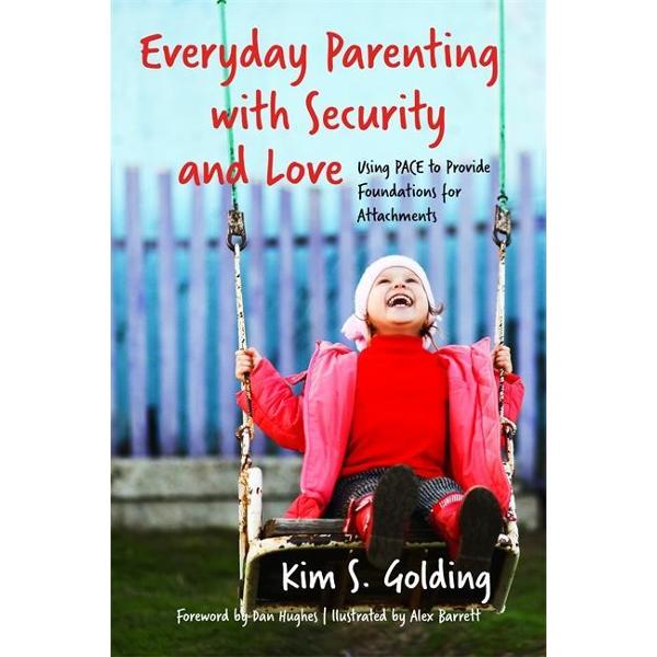 Everyday Parenting with Security and Love
