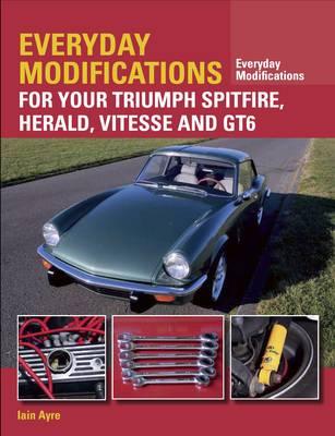 Everyday Modifications for your Triumph Spitfire, Herald, Vi