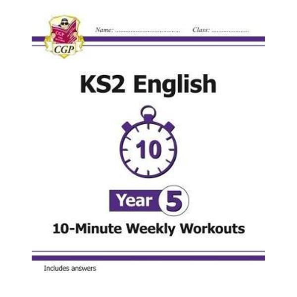 New KS2 English 10-Minute Weekly Workouts - Year 5 (for the