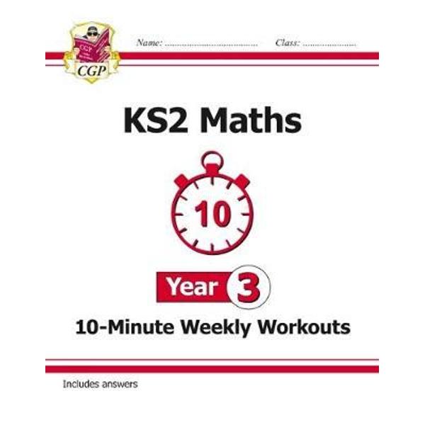 New KS2 Maths 10-Minute Weekly Workouts - Year 3 (for the Ne