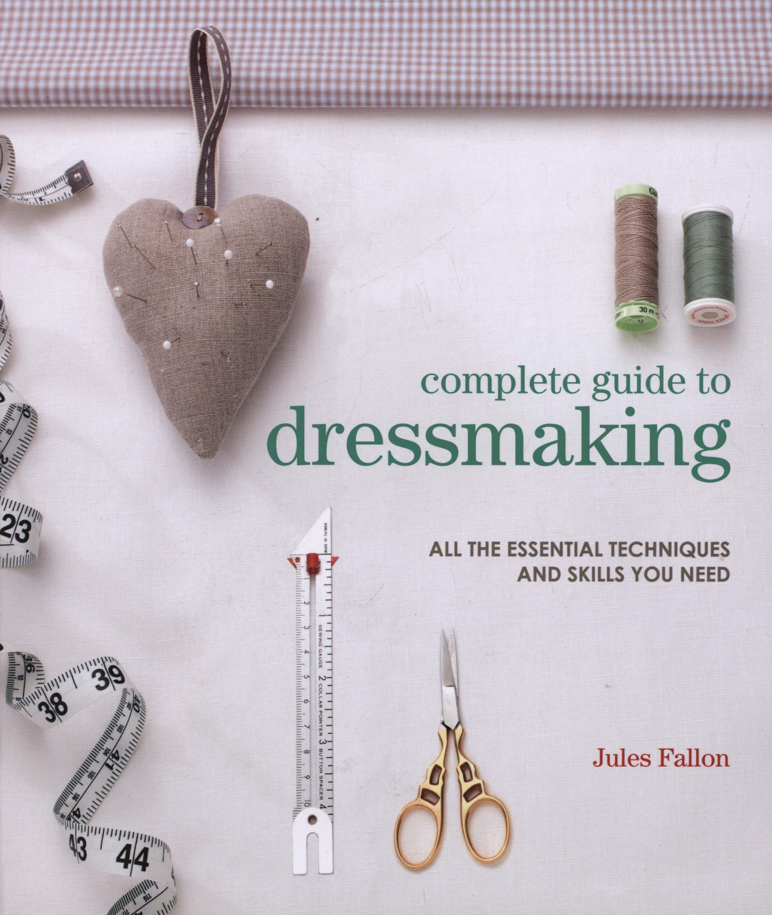 Complete Guide to Dressmaking