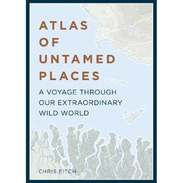 Atlas of Untamed Places