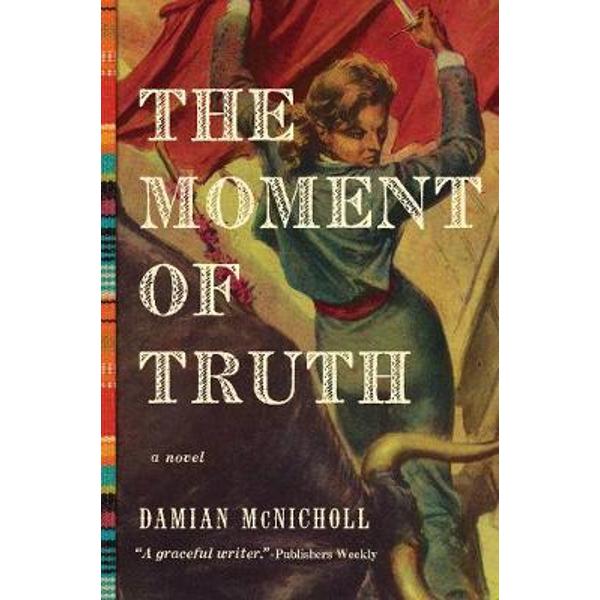 Moment of Truth - A Novel