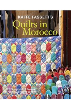 Kaffe Fassett's Quilts in Morocco