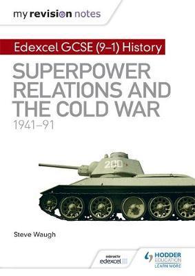 My Revision Notes: Edexcel GCSE (9-1) History: Superpower re