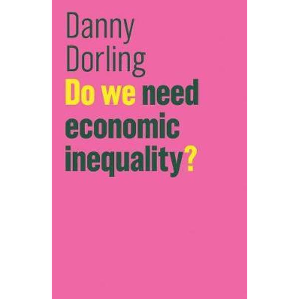 Do We Need Economic Inequality?