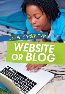 Create Your Own Website or Blog