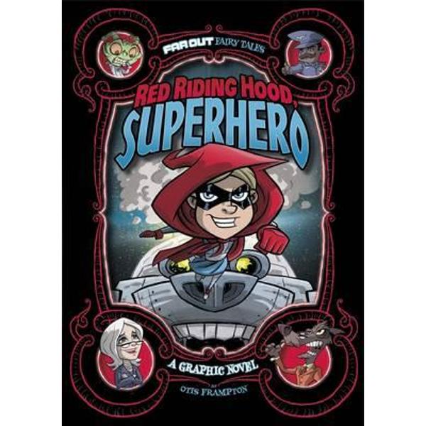Red Riding Hood, Superhero: A Graphic Novel
