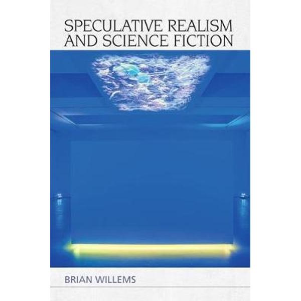 Speculative Realism and Science Fiction