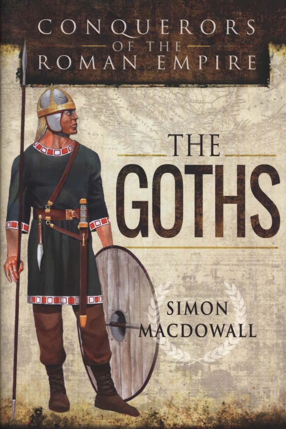 Conquerors of the Roman Empire: The Goths