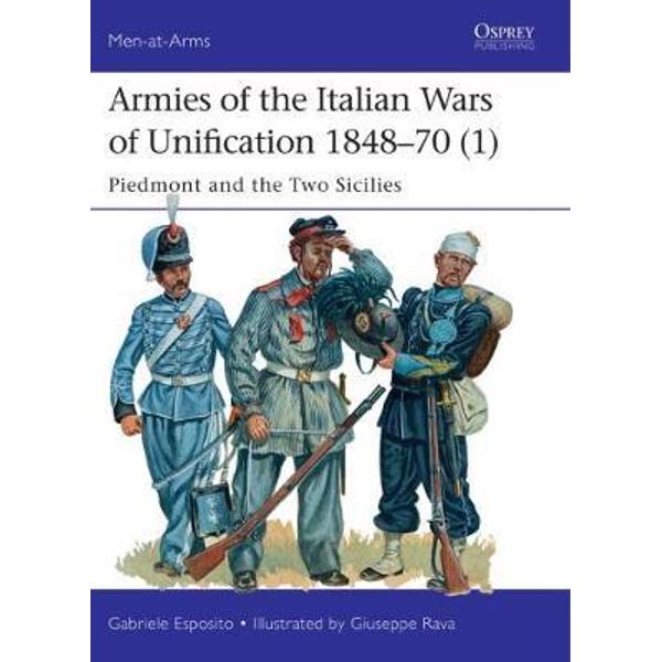Armies of the Italian Wars of Unification 1848-70 1
