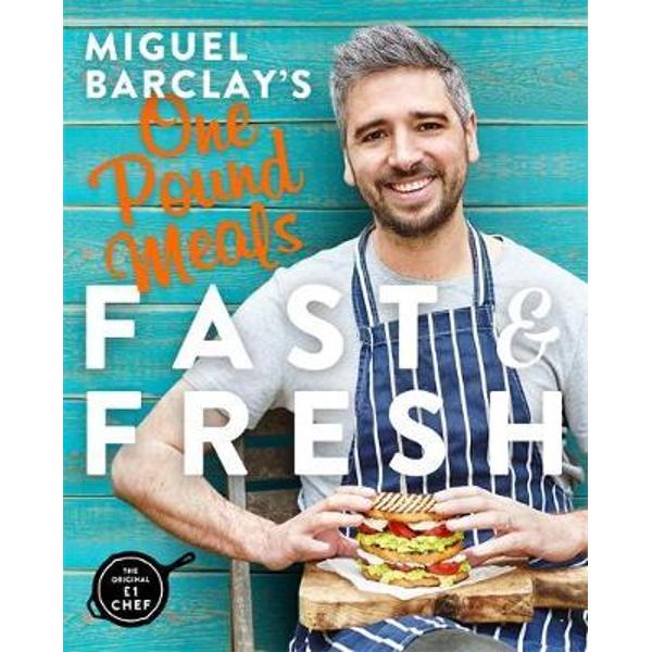 Miguel Barclay's FAST & FRESH One Pound Meals
