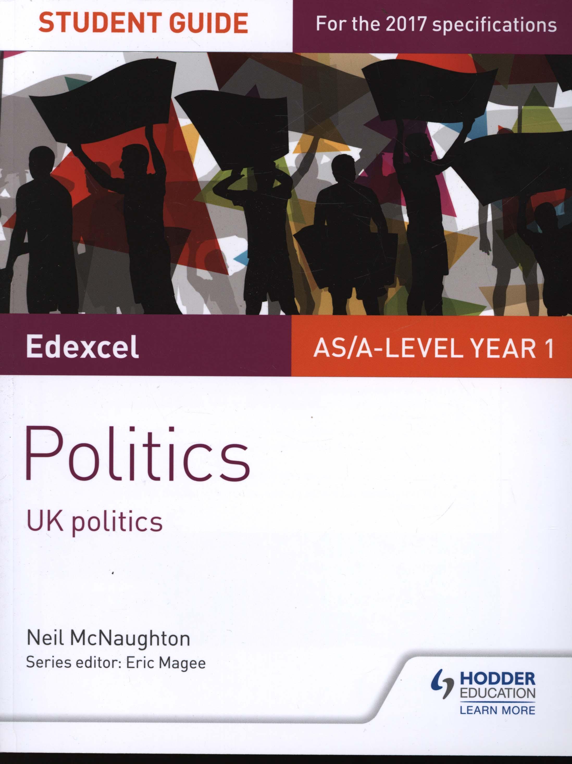 Edexcel AS/A-level Politics Student Guide 1: UK Politics