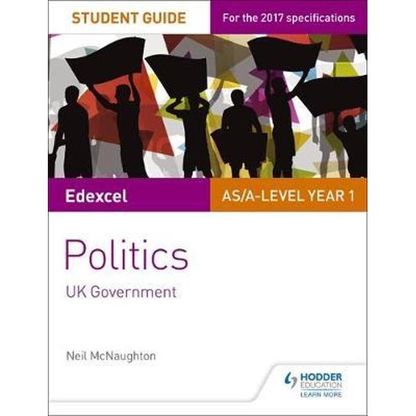 Edexcel AS/A-level Politics Student Guide 2: UK Government