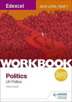 Edexcel AS/A-level Politics Workbook 1: UK Politics