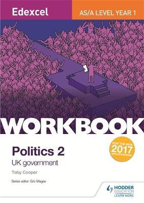 Edexcel AS/A-level Politics Workbook 2: UK Government