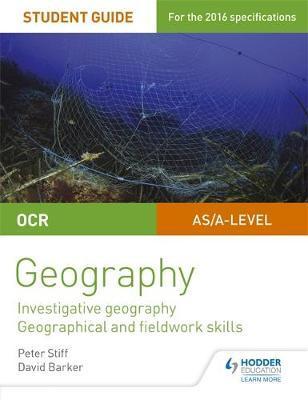 OCR AS/A level Geography Student Guide 4: Investigative geog