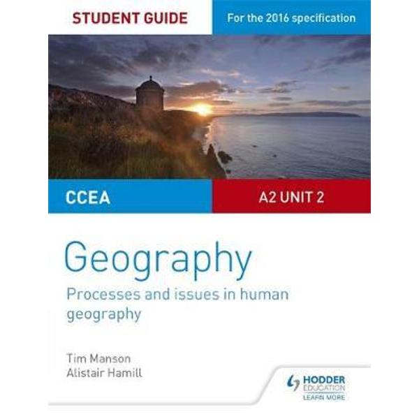 CCEA A-level Geography Student Guide 5: A2 Unit 2
