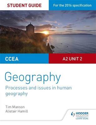 CCEA A-level Geography Student Guide 5: A2 Unit 2