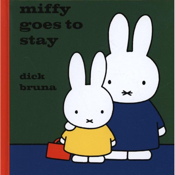 Miffy Goes to Stay