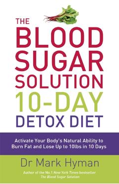 Blood Sugar Solution 10-Day Detox Diet