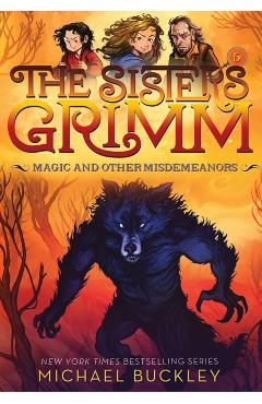 Magic and Other Misdemeanors (The Sisters Grimm #5)