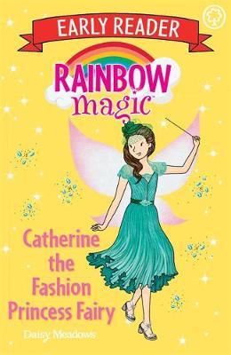 Rainbow Magic Early Reader: Catherine the Fashion Princess F