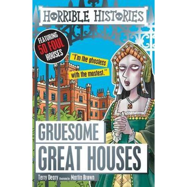 Gruesome Great Houses