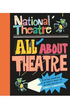 Coperta cărții 'National Theatre: All About Theatre'