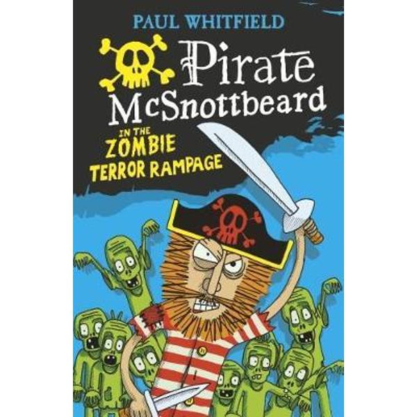 Pirate McSnottbeard in the Zombie Terror Rampage