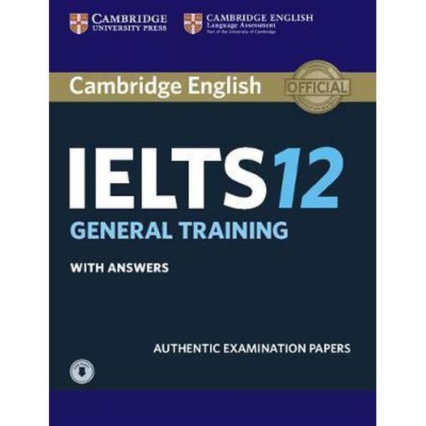 Cambridge IELTS 12 General Training Student's Book with Answ