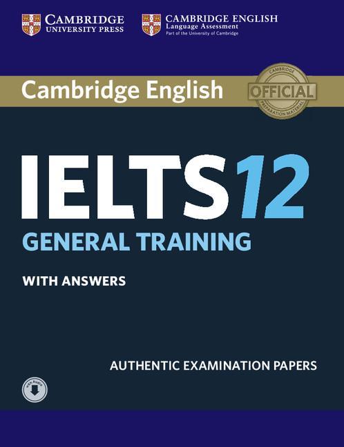 Cambridge IELTS 12 General Training Student's Book with Answ