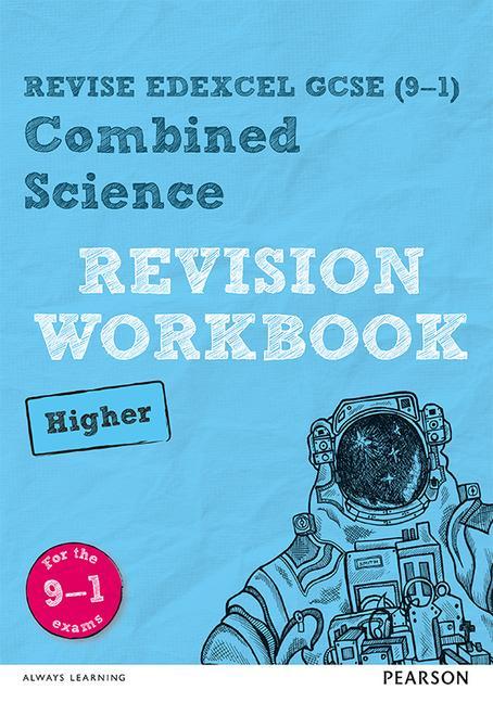 Revise Edexcel GCSE (9-1) Combined Science Higher Revision W
